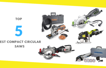 Top 5 Best Compact Circular Saws