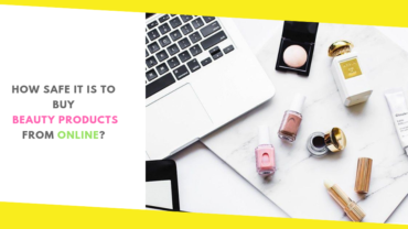 How Safe It Is to Buy Beauty Products from Online?