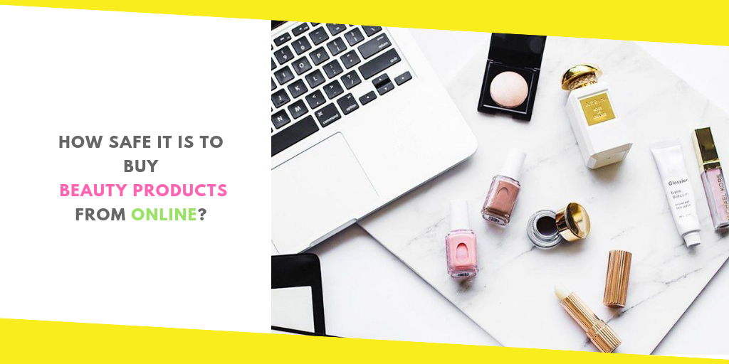 How-Safe-It-Is-to-Buy-Beauty-Products-from-Online.png