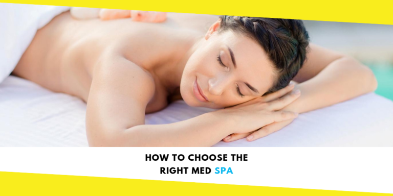 How to Choose the Right Med Spa