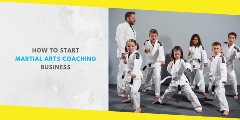How to Start Martial Arts Coaching Business