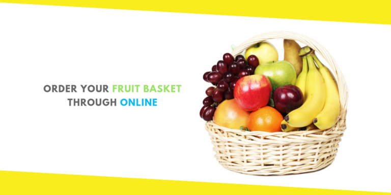 Stay Organic and Healthy: Order Your Fruit Basket through Online