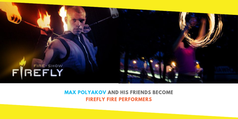 Max Polyakov and his Friends Become Firefly Fire Performers