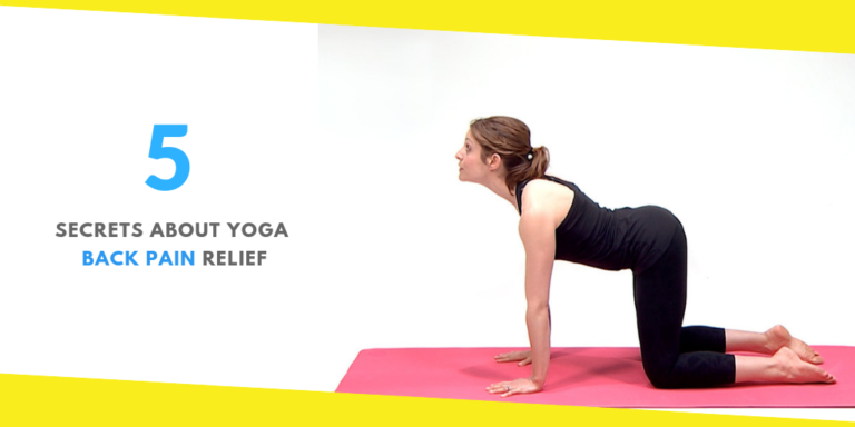 5 Secrets About Yoga Back Pain Relief That Nobody Will Tell You