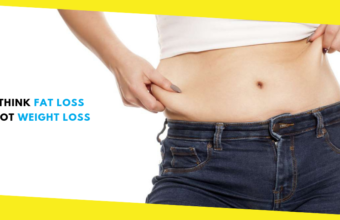 Think Fat Loss Not Weight Loss