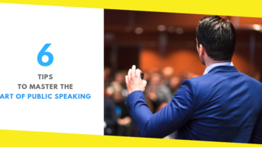 6 Tips to Master the Art of Public Speaking