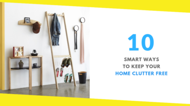 10 Smart Ways To Keep Your Home Clutter Free