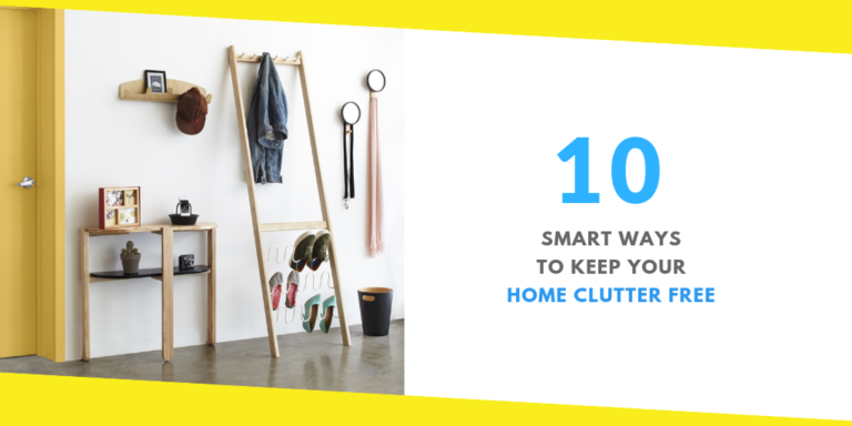 10 Smart Ways To Keep Your Home Clutter Free