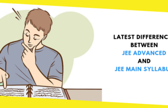 Latest Differences Between JEE Advanced and JEE Main Syllabus