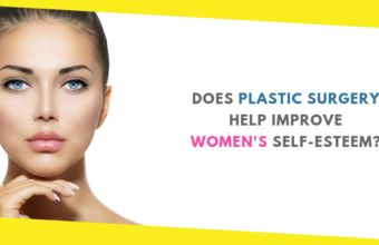 Does Plastic Surgery Help Improve Women’s Self-esteem?