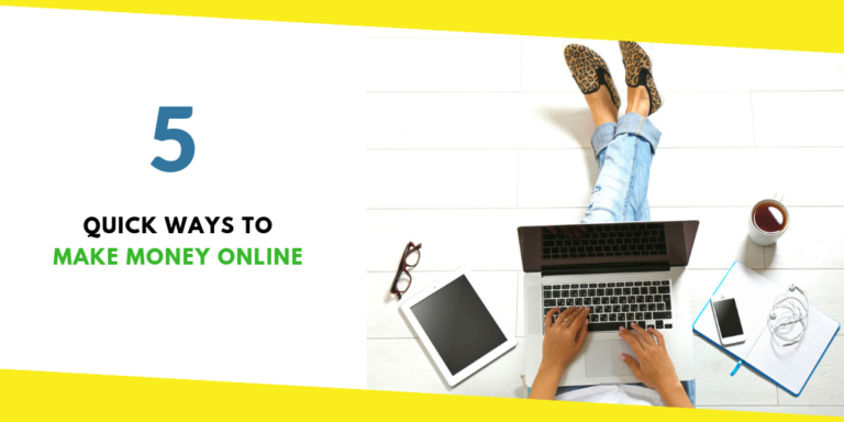 5 Quick Ways to Make Money Online