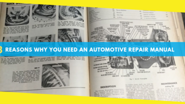 3 Reasons Why You Need An Automotive Repair Manual