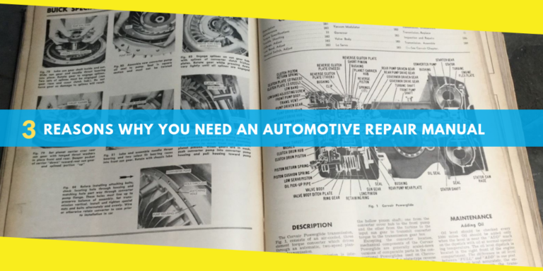 3 Reasons Why You Need An Automotive Repair Manual