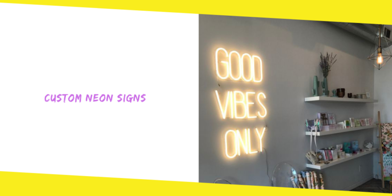 Custom Neon Signs The Best Advertisement for Any Business