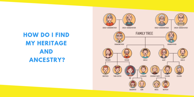 How Do I Find My Heritage And Ancestry?