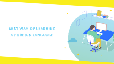 Best Way of Learning a Foreign Language: Immersion Programs