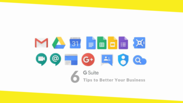 6 G Suite Tips to Better Your Business