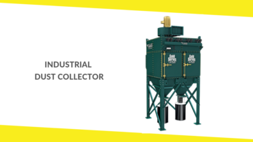 Things to Consider When Choosing An Industrial Dust Collector