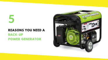 5 Reasons You Need a Back-Up Power Generator