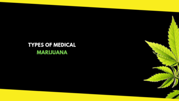 Types of Medical Marijuana