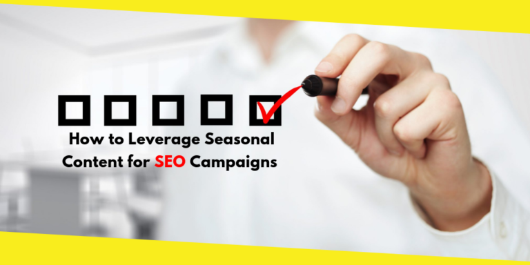How to Leverage Seasonal Content for SEO Campaigns 