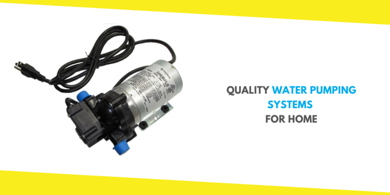 How to Select Quality Water Pumping Systems for Your Home?