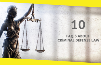 10 FAQ’s About Criminal Defense Law