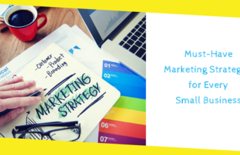 Must-Have Marketing Strategies for Every Small Business 