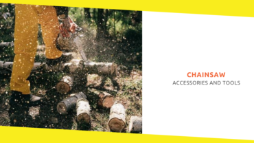 Chainsaw Accessories and Tools – A Complete List