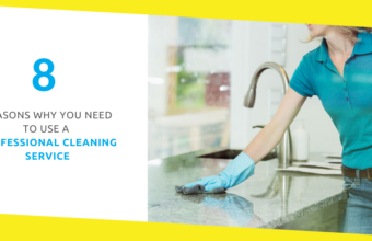 8 Reasons Why You Need to Use a Professional Cleaning Service