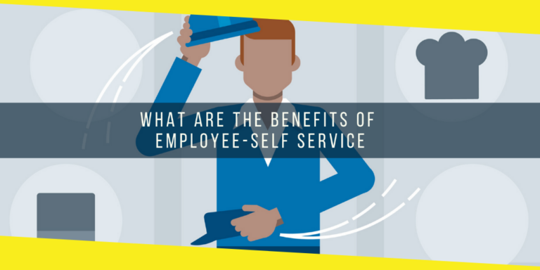 What are the Benefits of Employee-Self Service?