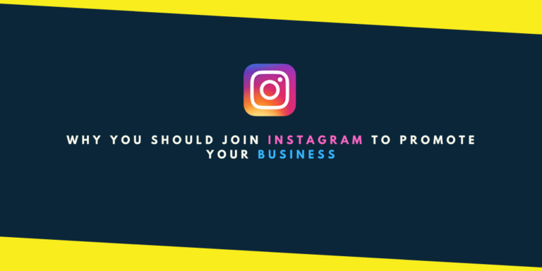 Why You Should Join Instagram to Promote Your Business