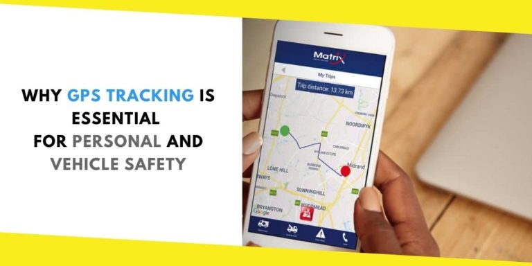 Why GPS Tracking is Essential for Personal and Vehicle Safety