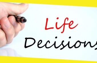 5 of the Most Important Life Decisions You Should Make Sooner Rather Than Later