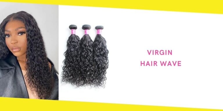 The Best Type of Virgin Hair Wave