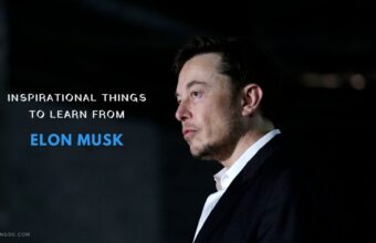 Inspirational Things To Learn From Elon Musk