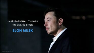 Inspirational Things To Learn From Elon Musk