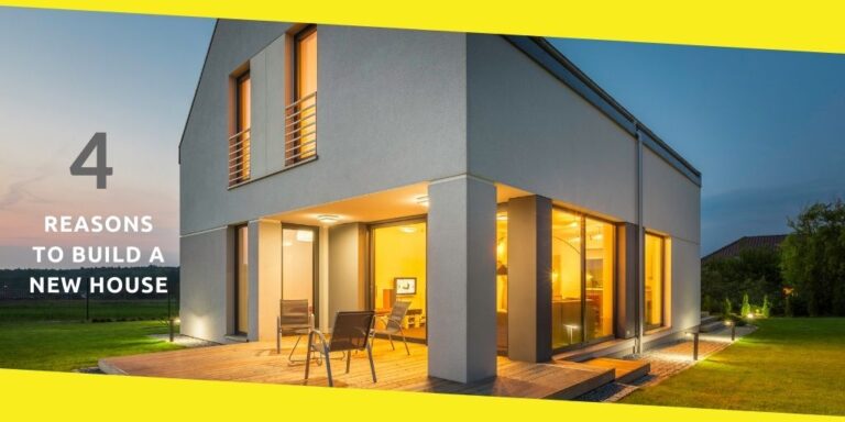 4 Reasons To Build a New House