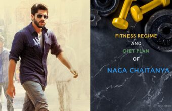 Fitness Regime and Diet Plan of Naga Chaitanya