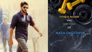 Fitness Regime and Diet Plan of Naga Chaitanya