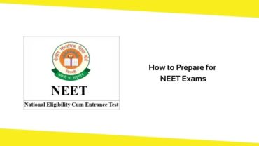 How to Prepare for NEET Exams? 