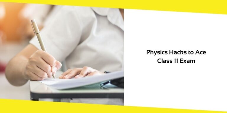 Physics Hacks to Ace Class 11 Exam