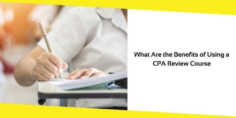 What Are the Benefits of Using a CPA Review Course?
