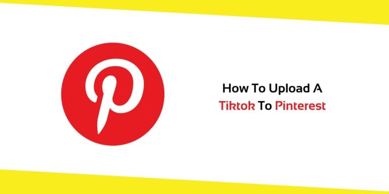 How To Upload A Tiktok To Pinterest?