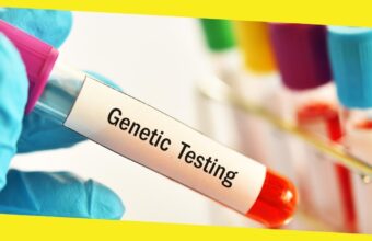 Genetic Testing and All It Entails