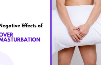 Negative Effects of Over Masturbation