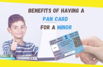 What Are the Benefits of Having a PAN Card for a Minor?