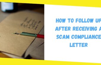 How to Follow Up After Receiving A Scam Compliance Letter