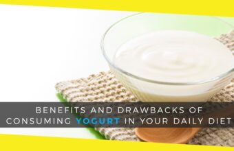 Benefits and Drawbacks of Consuming Yogurt in Your Daily Diet