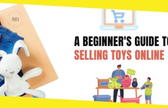 A Beginner’s Guide to Selling Toys Online